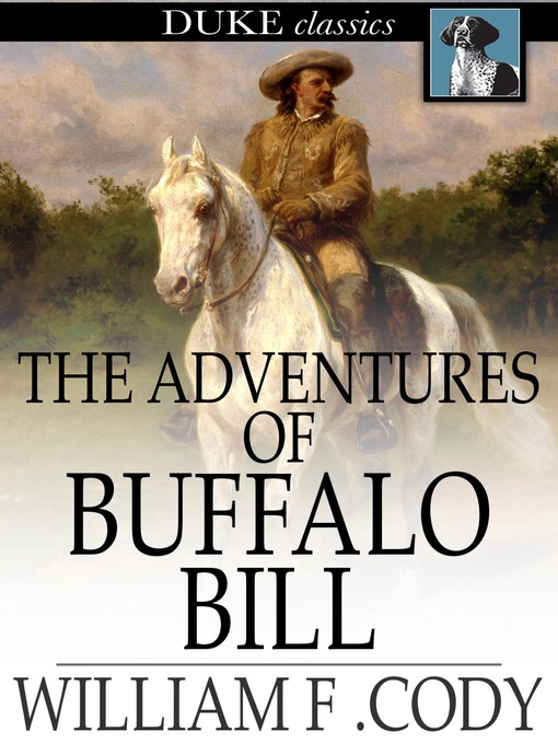 Title details for The Adventures of Buffalo Bill by William F. Cody - Wait list